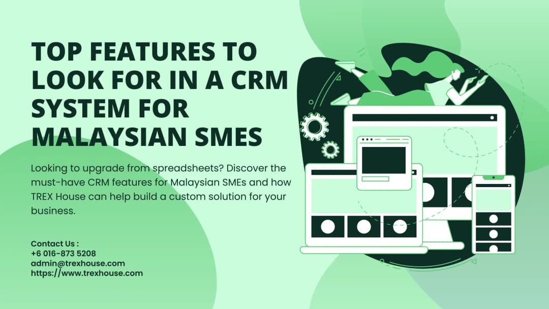 Top Features to Look for in a CRM System for Malaysian SMEs