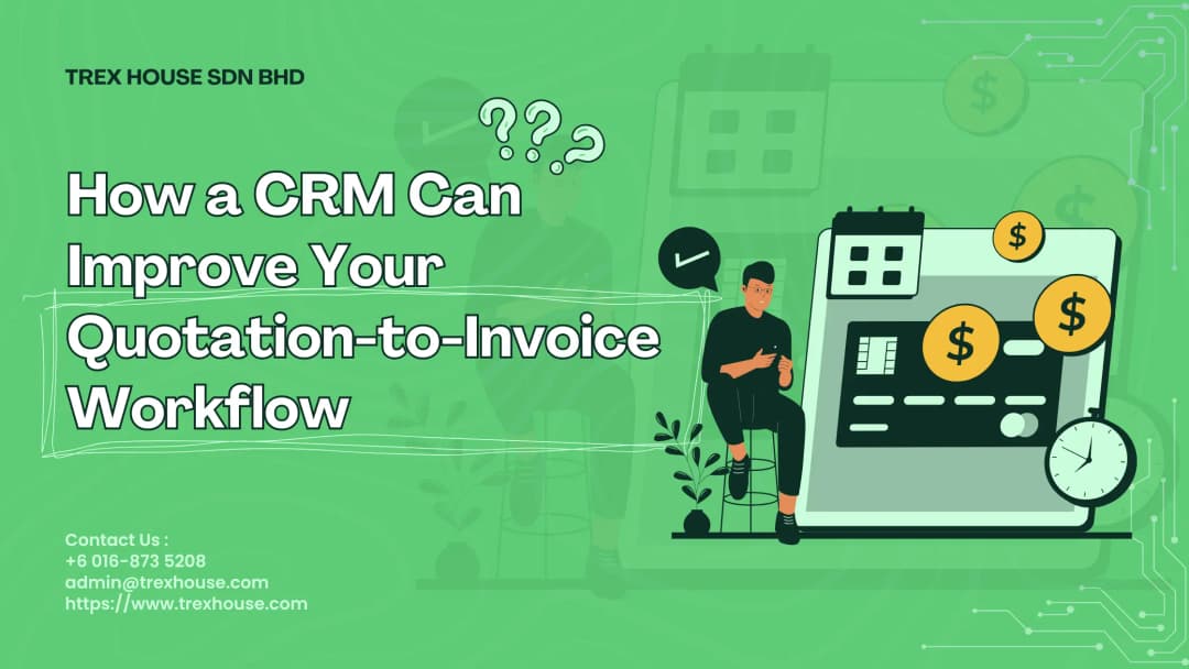How a CRM Can Improve Your Quotation-to-Invoice Workflow